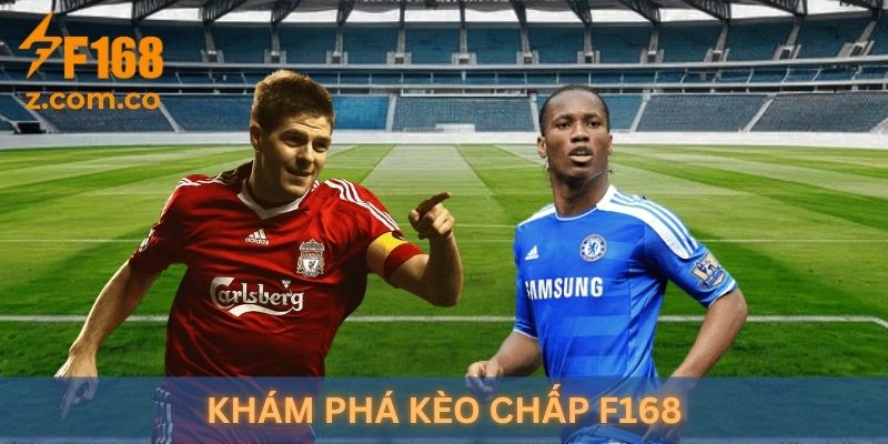 Khám phá kèo chấp F168