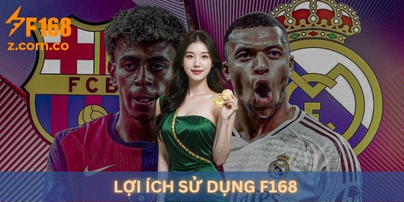 Giới thiệu lợi ích của việc sử dụng F168