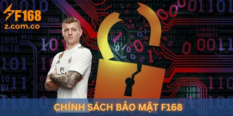 Chính sách bảo mật F168 uy tín, chất lượng
