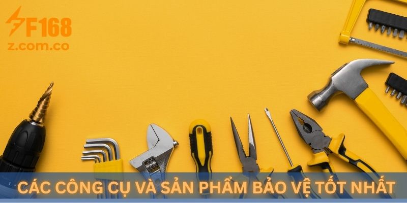 Các công cụ và sản phẩm bảo vệ "Quyền riêng tư"