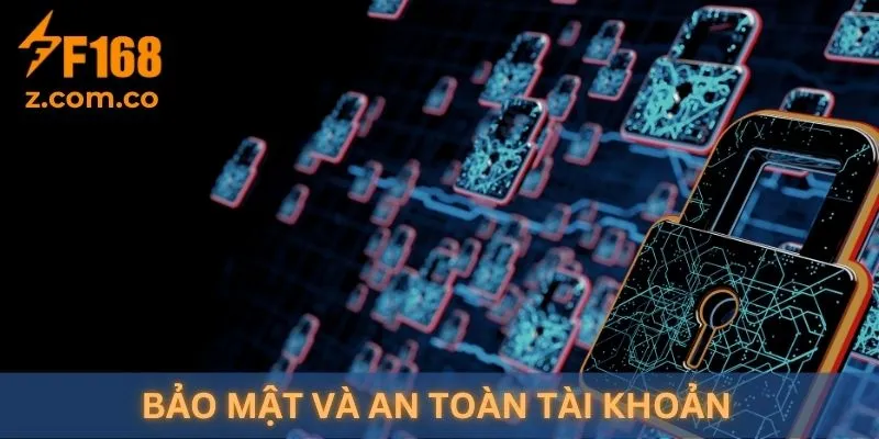 Bảo mật và an toàn tài khoản tại F168 luôn đặt lên hàng đầu